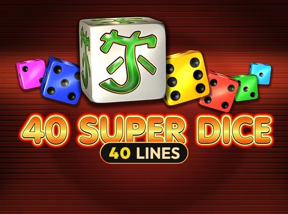 40 Super Dice